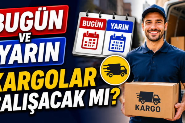 Bugün ve Yarın Kargolar Çalışacak Mı? Bayramda Kargolar Açık Mı?