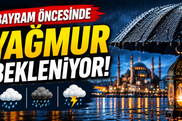 Meteoroloji Bayram Öncesi Yağış Uyarısında Bulundu